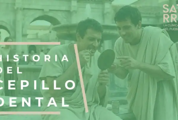 Banner | Historia del Cepillo de Dientes | Clínica Dental Satorres