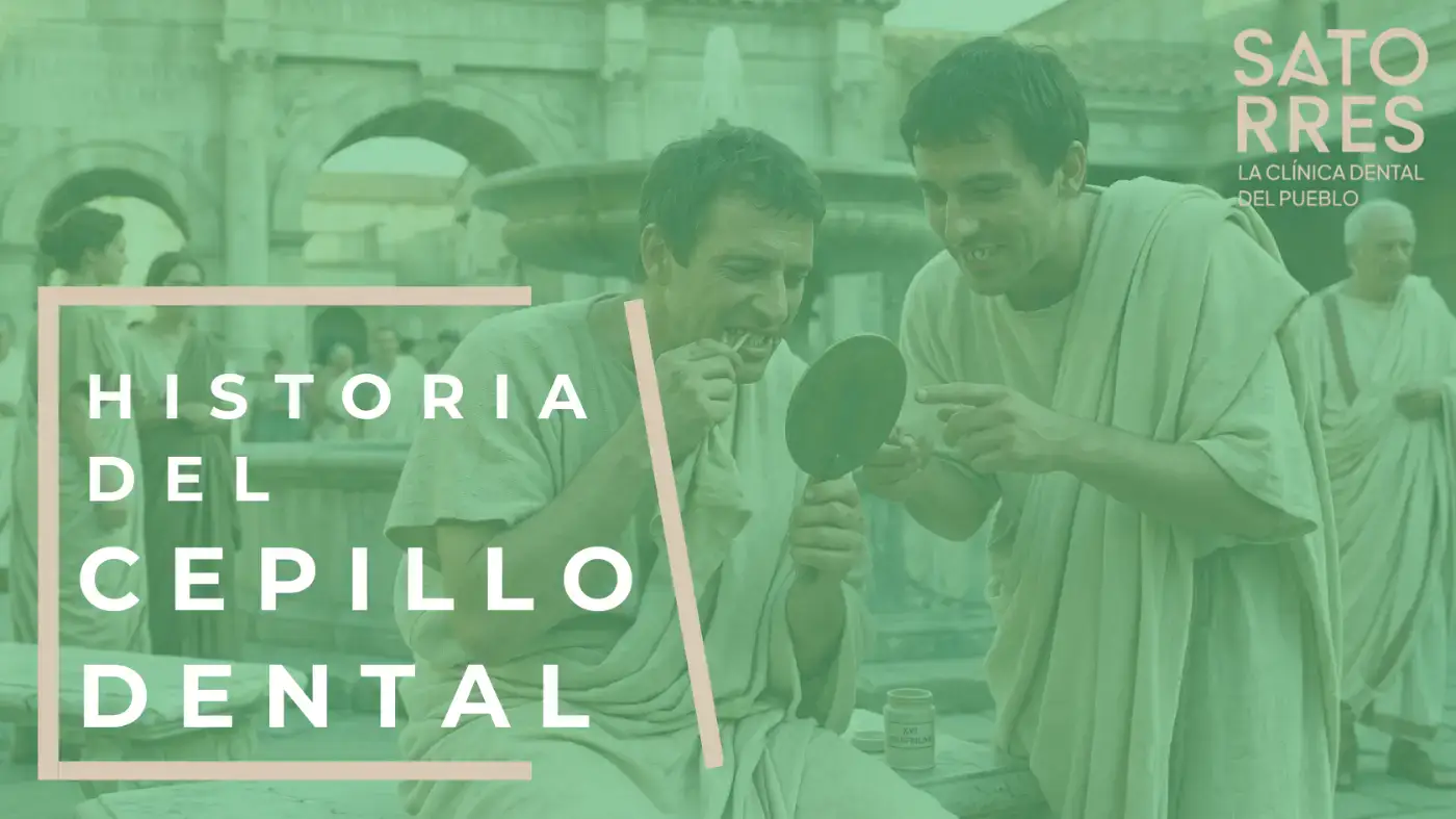 Banner | Historia del Cepillo de Dientes | Clínica Dental Satorres