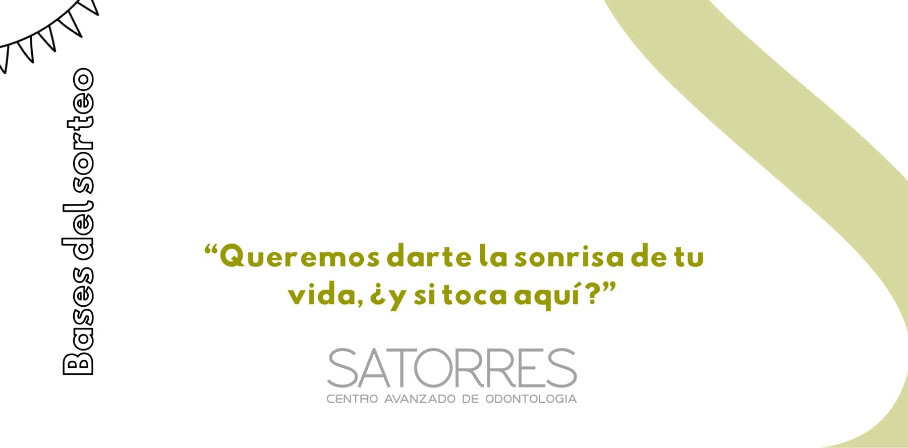 Bases del sorteo «Queremos darte la sonrisa de tu vida, ¿y si toca aquí?»