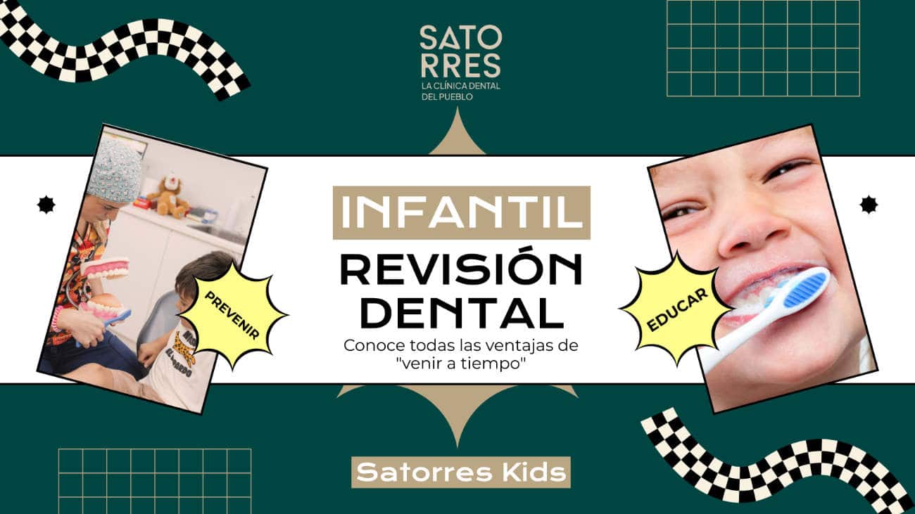 Importancia de la revisión dental infatil | Satorres Kids